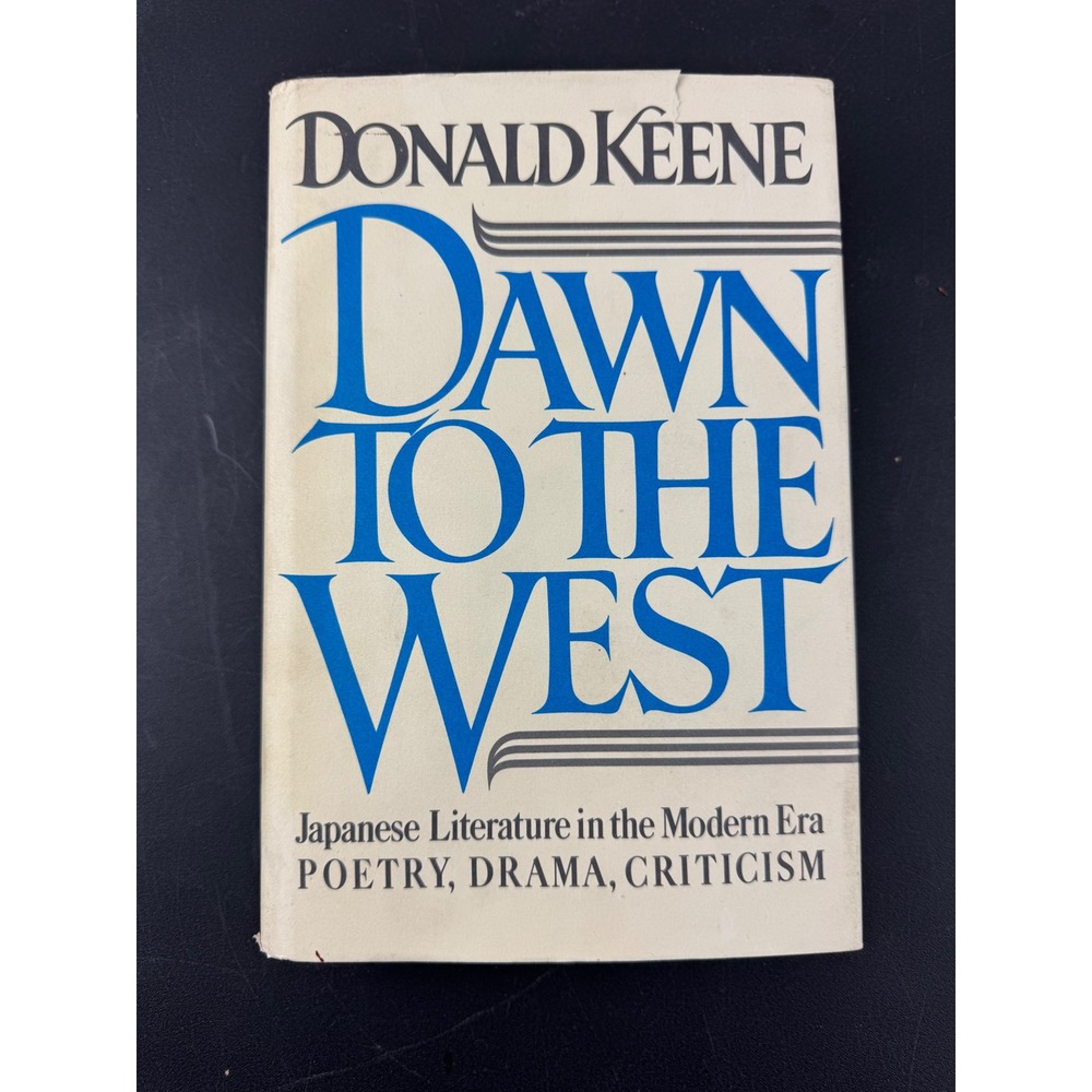 Dawn to the West Donald Keene Japanese Literature Modern Era 1st Ed 1984 HC